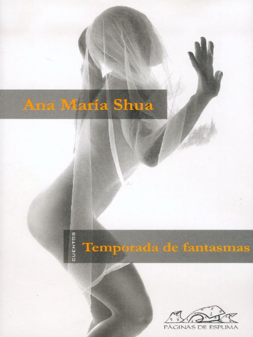Title details for Temporada de fantasmas by Ana María Shua - Available